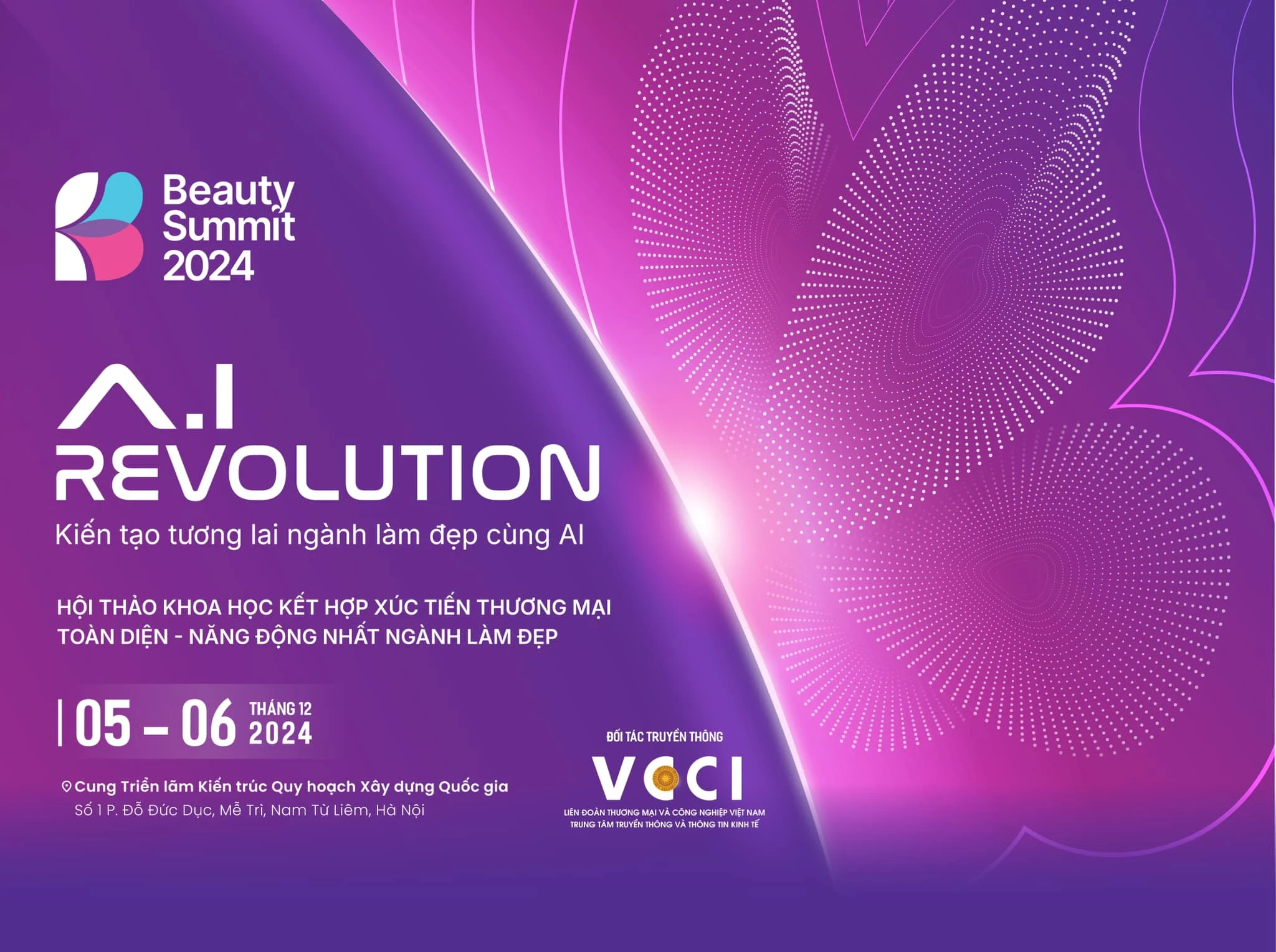 BEAUTY SUMMIT 2024 - HỘI THẢO KHOA HỌC KẾT HỢP TRIỂN LÃM THƯƠNG MẠI NGÀNH LÀM ĐẸP