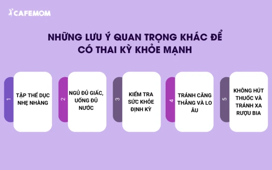 Những lưu ý quan trọng khác để có thai kỳ khỏe mạnh