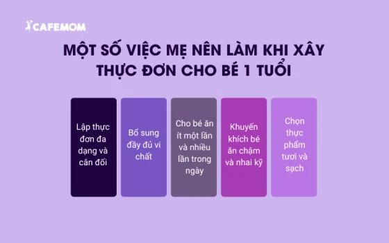 Một số việc mẹ nên làm khi xây thực đơn cho bé 1 tuổi