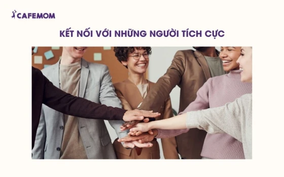 Kết nối với những người tích cực