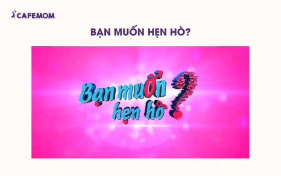 Bạn muốn hẹn hò?