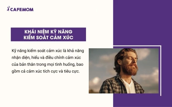 Khái niệm về kỹ năng kiểm soát cảm xúc