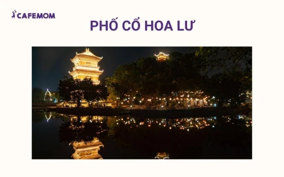 Phố cổ Hoa Lư là nơi tái hiện một cách chân thực không gian văn hóa của kinh đô xưa